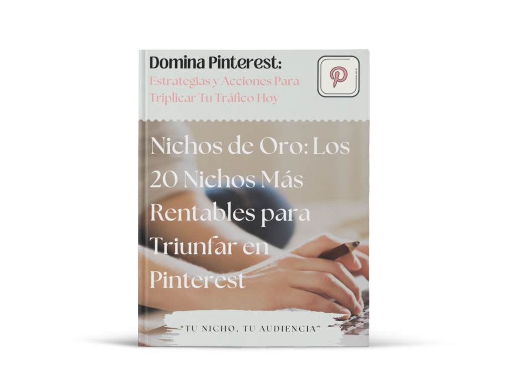 Nichos de Oro: Los 20 Nichos Más Rentables Para Triunfar En Pinterest